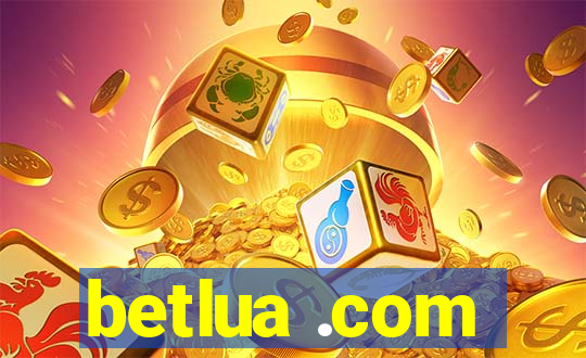 betlua .com